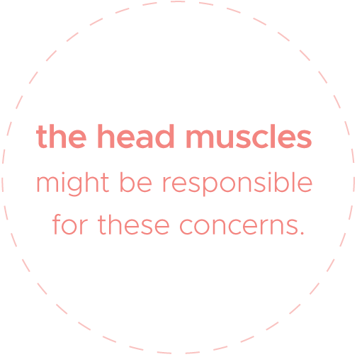 These concerns may be caused by the head muscles!